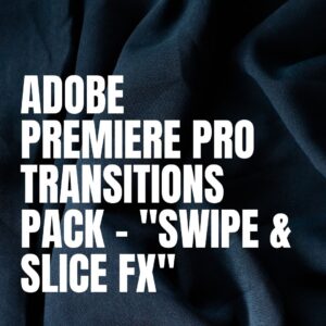 Adobe Premiere Pro Transitions Pack – "Swipe & Slice FX"
