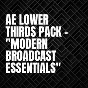 AE Lower Thirds Pack – "Modern Broadcast Essentials"