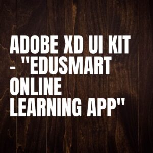 Adobe XD UI Kit – "EduSmart Online Learning App"